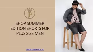 Shop Summer Edition Shorts for Plus Size Men