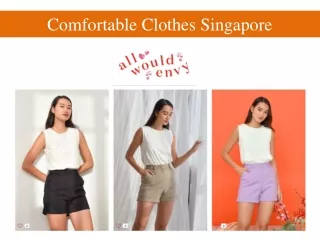 Comfortable Clothes Singapore