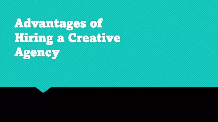 advantages of hiring a creative agency