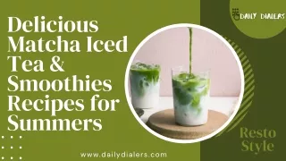 07 Delicious Matcha Iced Tea & Smoothies Recipes for Summers