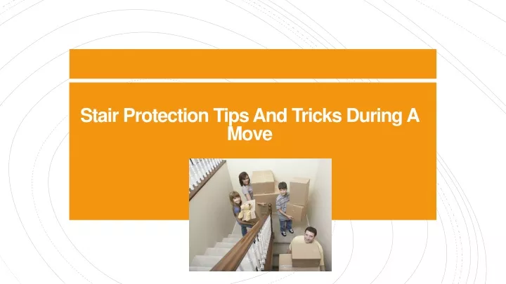 stair protection tips and tricks during a move