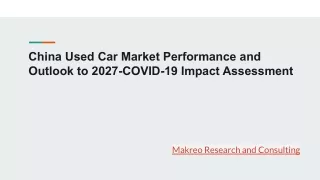 China Used Car Market Performance and Outlook to 2027-COVID-19 Impact Assessment
