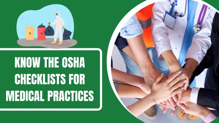 know the osha checklists for medical practices