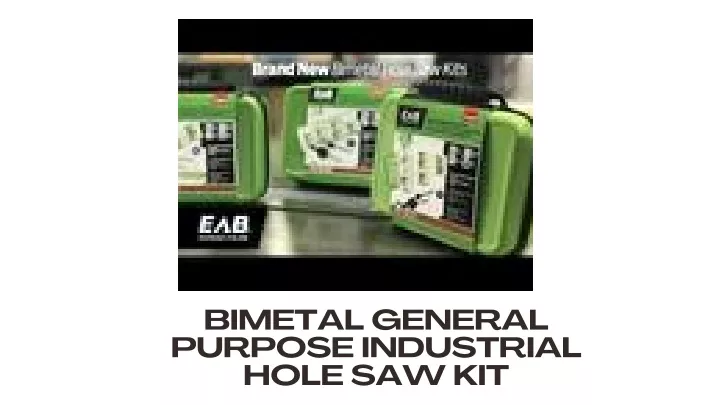 bimetal general purpose industrial hole saw kit