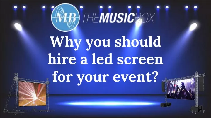 why you should hire a led screen for your event