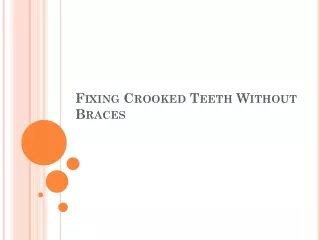 Fixing Crooked Teeth Without Braces