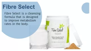 Fiber Select - The Best drinkable Vital Fiber for Cleaning The Organism of Toxins