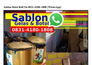 sablon botol roll on 0831 4180 1808 whatsapp