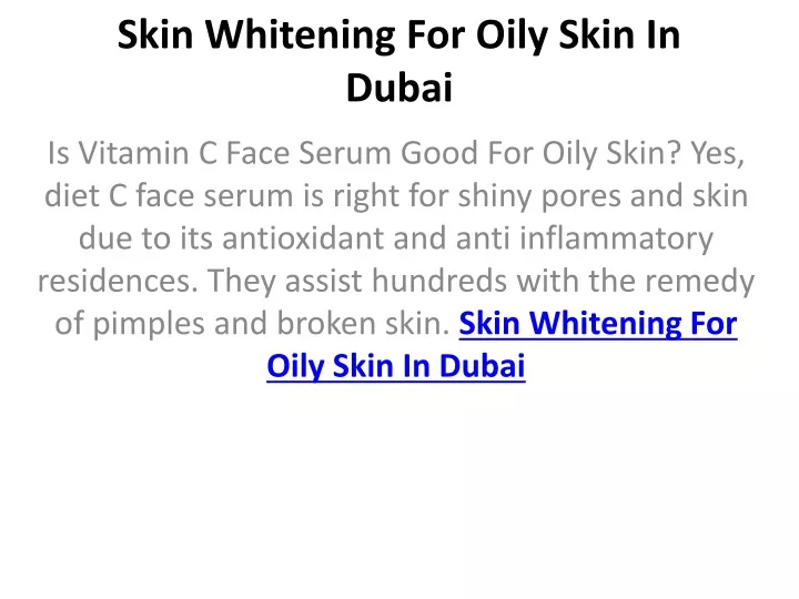 skin whitening for oily skin in dubai