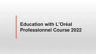 L’Oréal Professionnel Education Course 2022