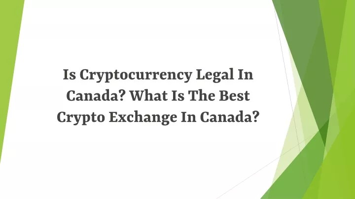 is cryptocurrency legal in canada what is the best crypto exchange in canada