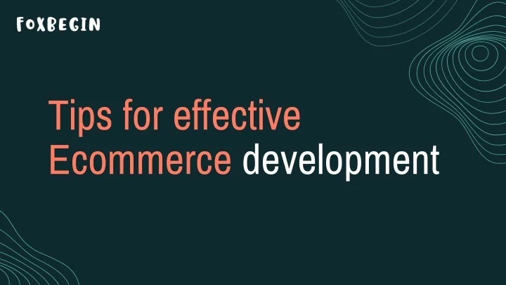 PPT - Tips for effective Ecommerce development PowerPoint Presentation ...