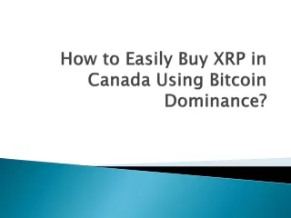 how to easily buy xrp in canada using bitcoin dominance