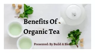 Benefits Of Organic Tea