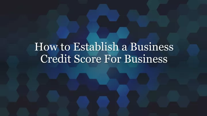 how to establish a business credit score for business