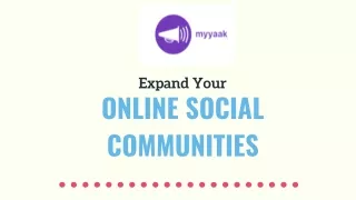 Expand Your Online Social Communities