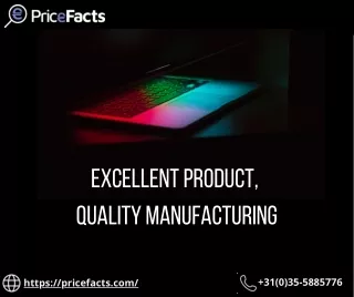 Excellent Product, Quality Manufacturing pricefacts.com