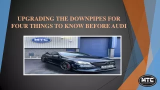 upgrading the downpipes for four things to know