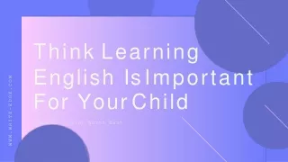 think learning english is important for your child