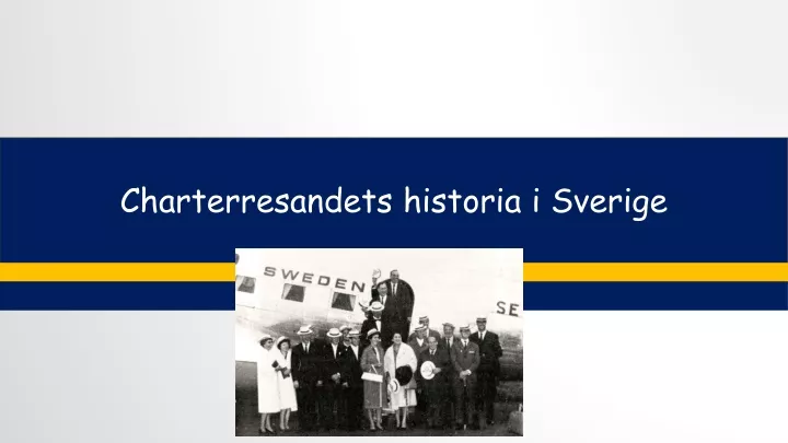 charterresandets historia i sverige