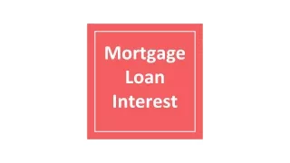 Mortgage Loan Interest