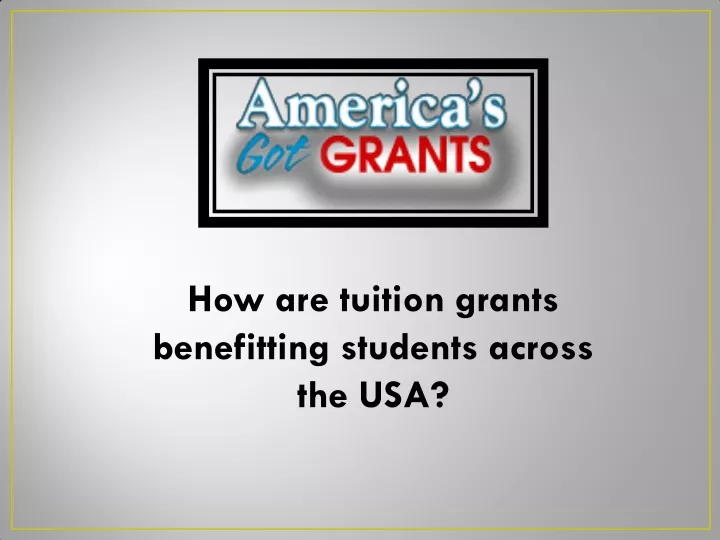 how are tuition grants benefitting students