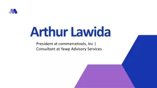Arthur Lawida - An Excellent Researcher and Strategist
