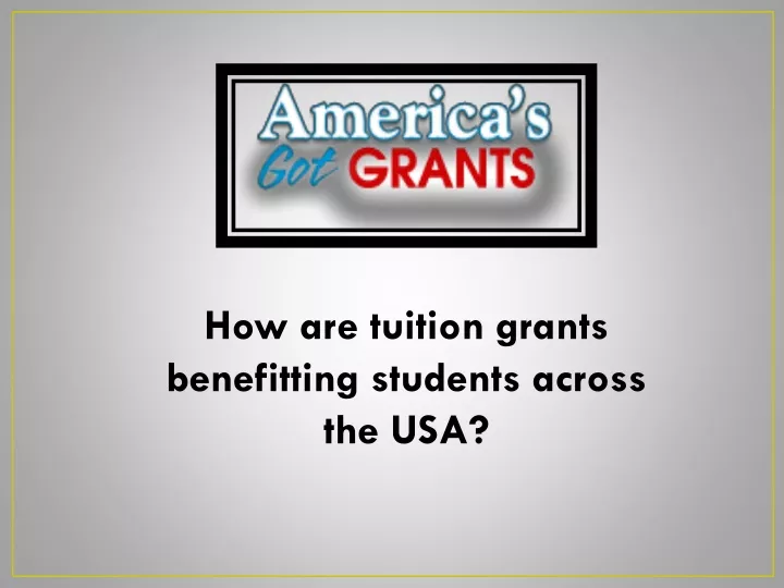 how are tuition grants benefitting students