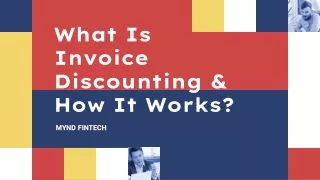 What Is Invoice Discounting & How It Works? - Mynd Fintech