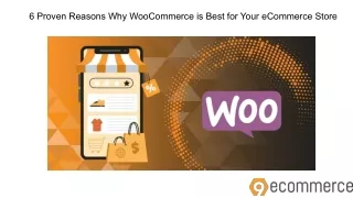 6 Proven Reasons Why WooCommerce is Best for Your eCommerce Store