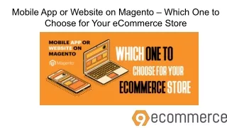 Mobile App or Website on Magento – Which One to Choose for Your eCommerce Store