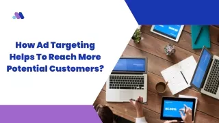 How Ad Targeting Helps To Reach More Potential Customers?
