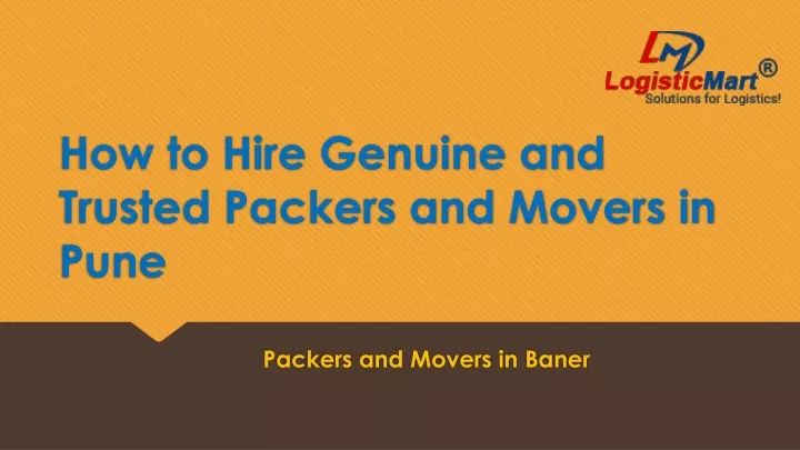 how to hire genuine and trusted packers and movers in p une