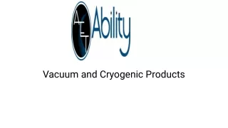 vacuum and cryogenic products