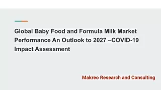 Global Baby Food and Formula Milk Market Performance An Outlook to 2027 –COVID-19 Impact Assessment