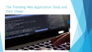 The Trending Web Application Tools and their Usage