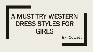A Must Try Western Dress Styles for Girls