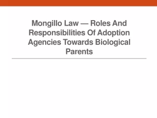 Mongillo Law — Roles And Responsibilities Of Adoption Agencies Towards Biological Parents