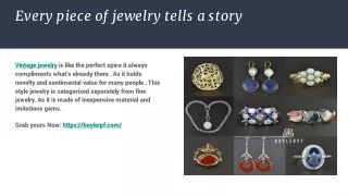 Every piece of jewelry tells a story