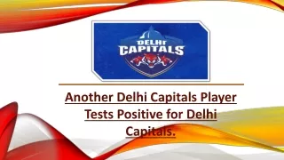 Another Delhi Capitals Player Tests Positive for Delhi Capitals