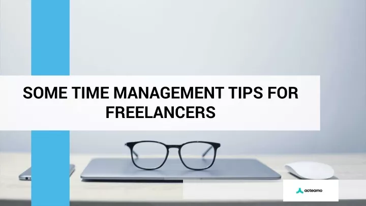 s ome time management tips for freelancers