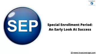 special enrollment period an early look at success