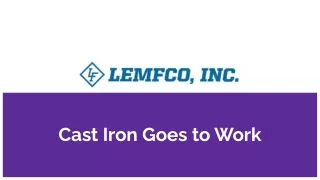 cast iron goes to work
