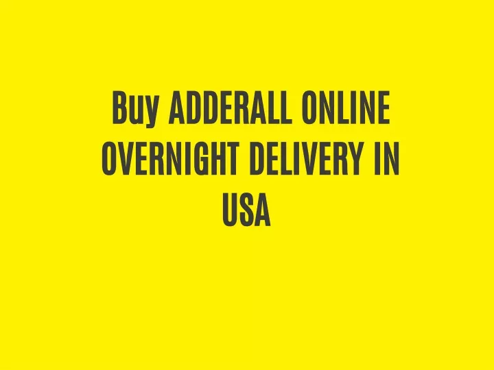 buy adderall online overnight delivery in usa