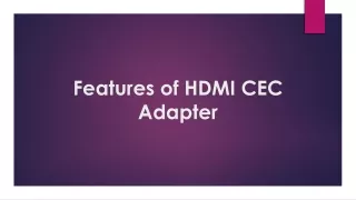 Features of HDMI CEC Adapter
