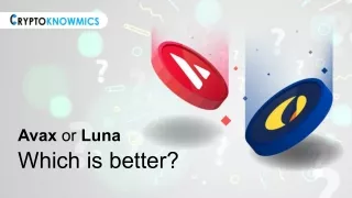 Avax or Luna_ which is better_