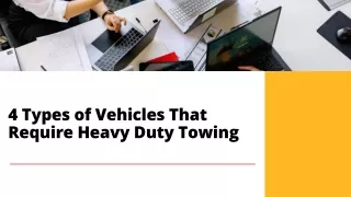 4 Types of Vehicles That Require Heavy Duty Towing
