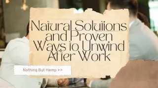 Natural Solutions and Proven Ways to Unwind After Work