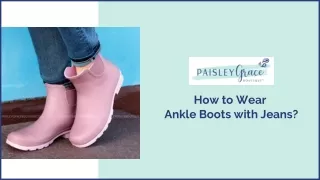 How to Wear  Ankle Boots with Jeans