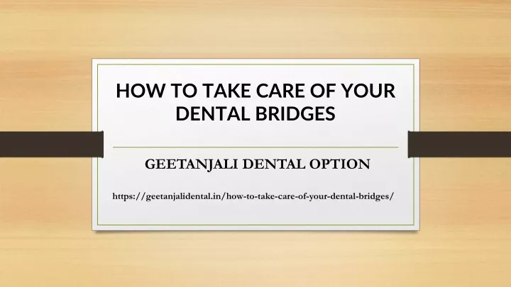 how to take care of your dental bridges